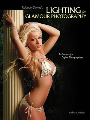 cover image of Rolando Gomez's Lighting for Glamour Photography